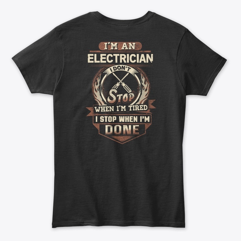 Electrician I Stop When I'm Done 