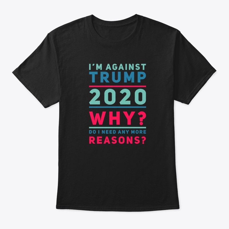 I'm against Trump 2020