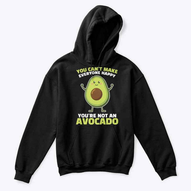 Not Avocado, Can't Make Everyone Happy