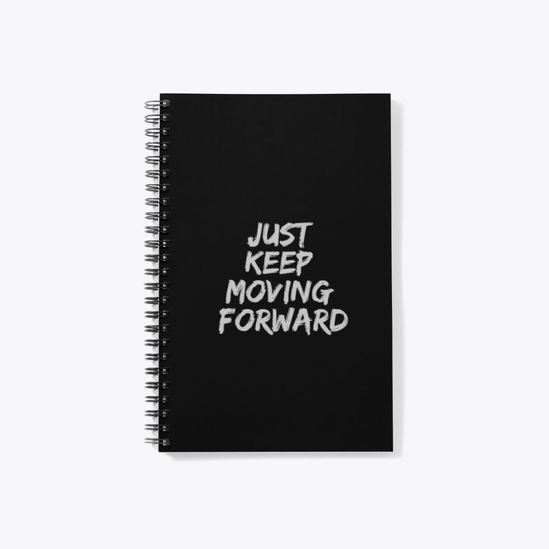 Just Keep Moving Forward Collection
