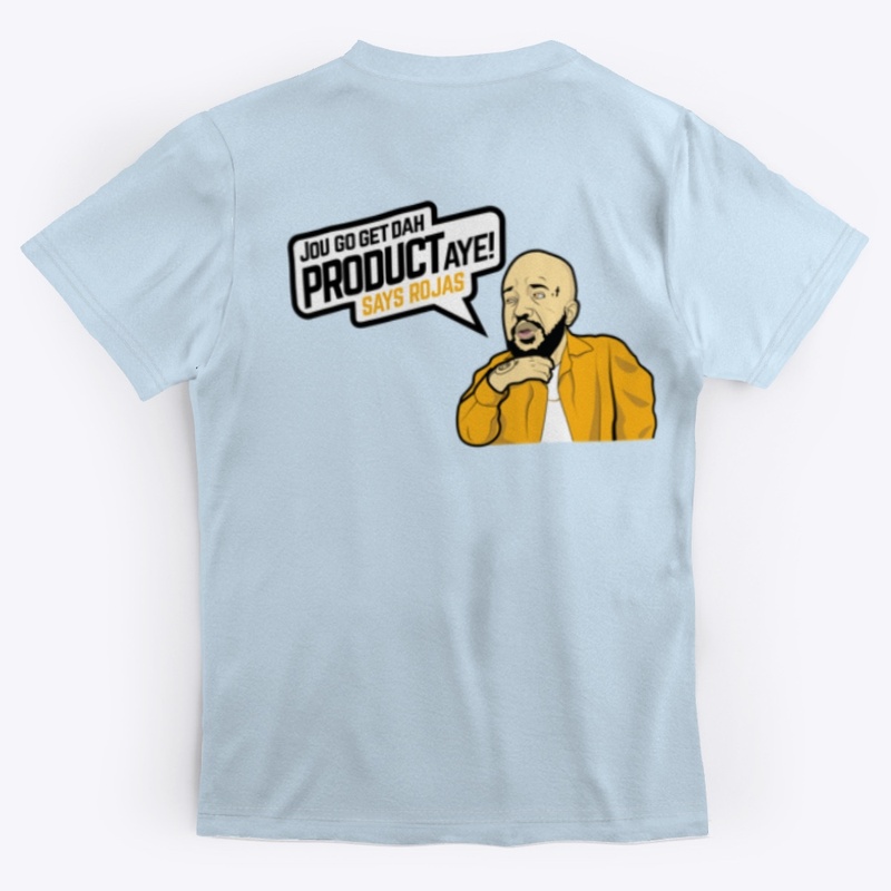 ROJAS GET DAH PRODUCT ALL OVER TEE