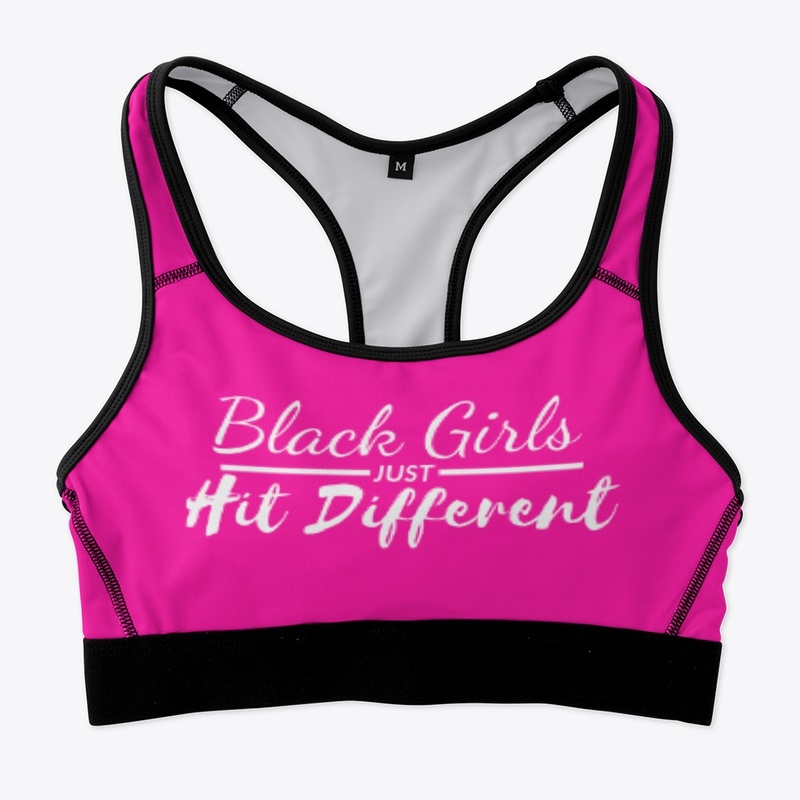 Black Girls Just Hit Different