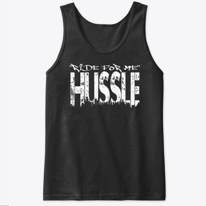 Ride For Me Hussle Shirt