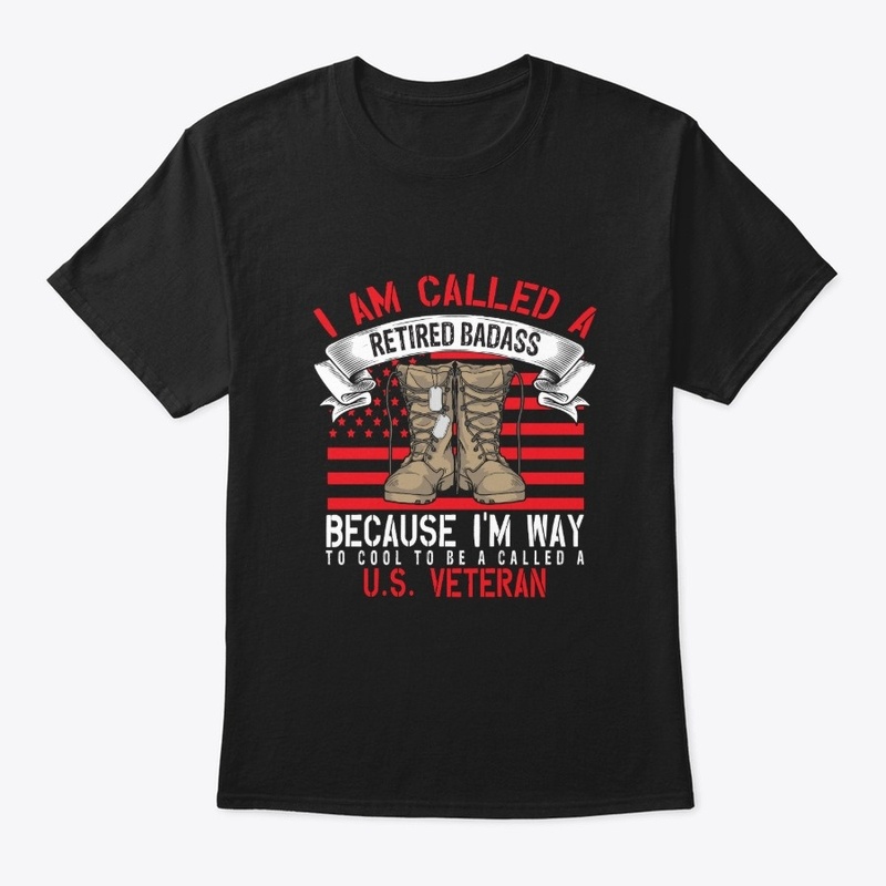 I Am Called A Retired Bad Ass Because i