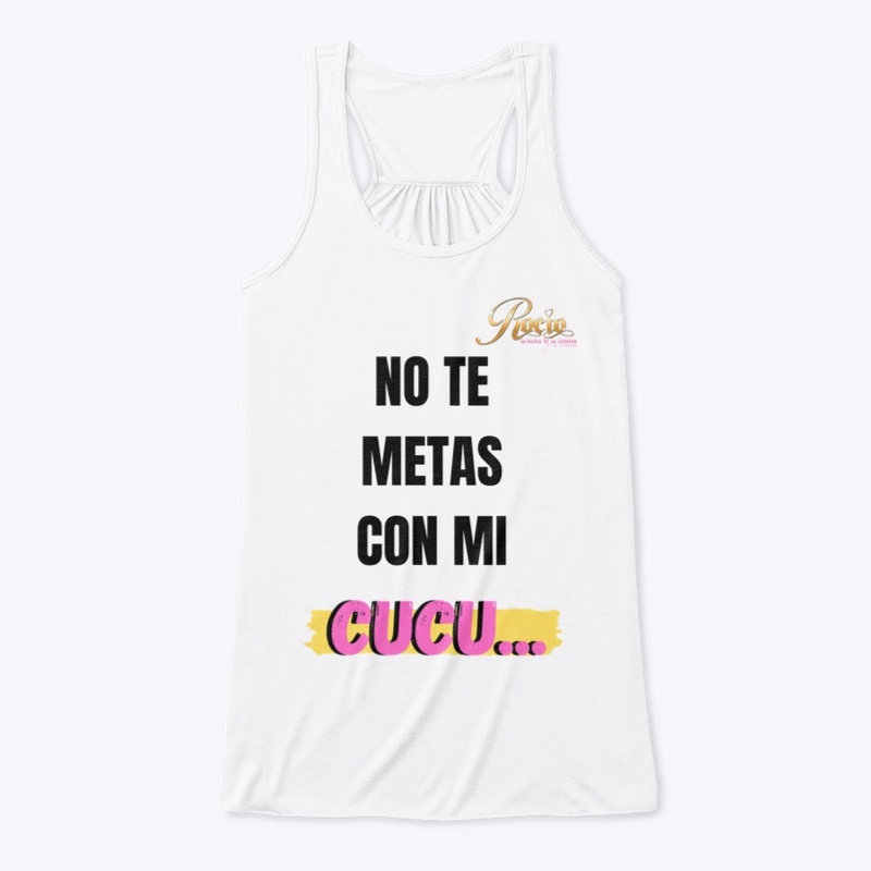 NO TE METAS CON MI CUCU