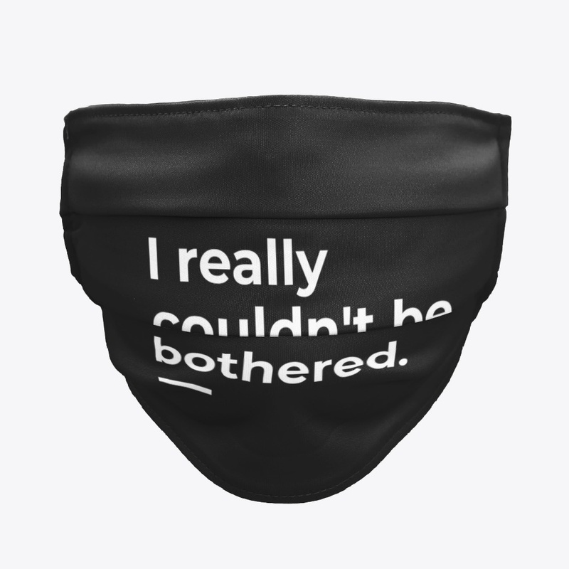 I really couldn't be bothered.