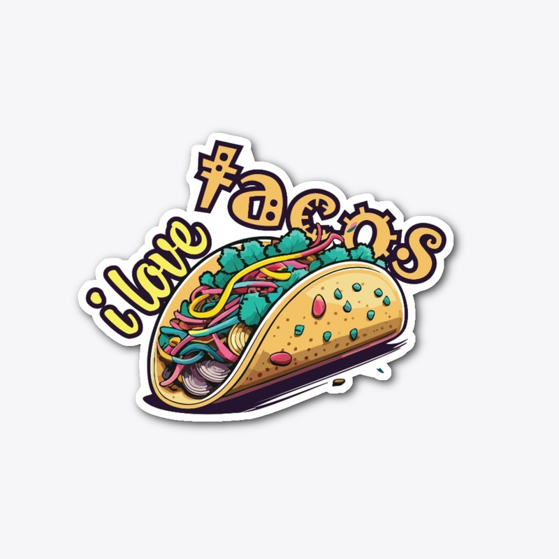 i love tacos maxian food lovers