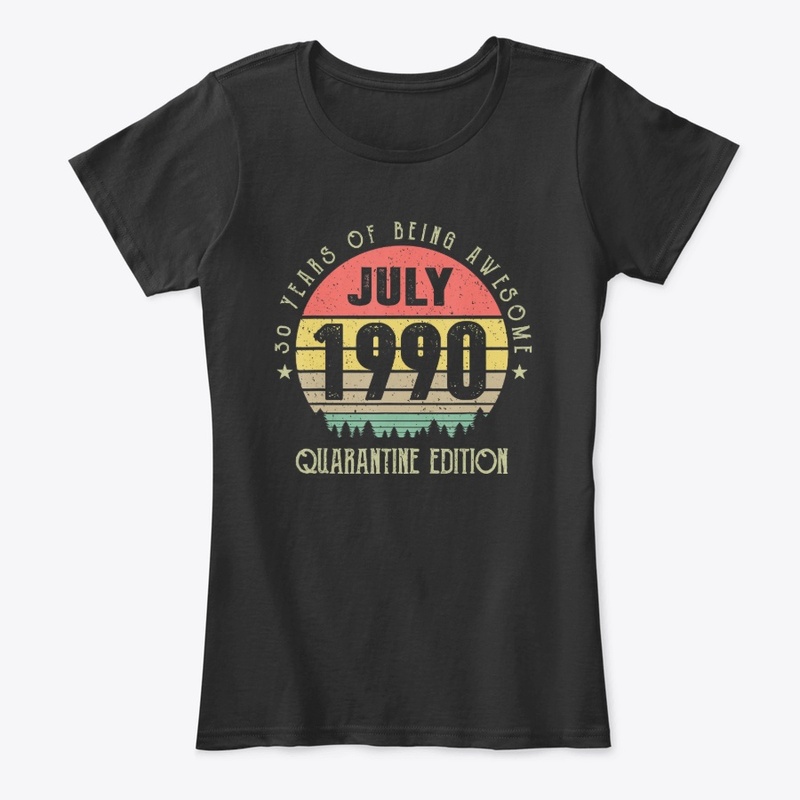 30 Years July 1990 Quarantine T-Shirt