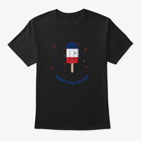 Happy 4 Th Of July Independence Day   Ice Black T-Shirt Front