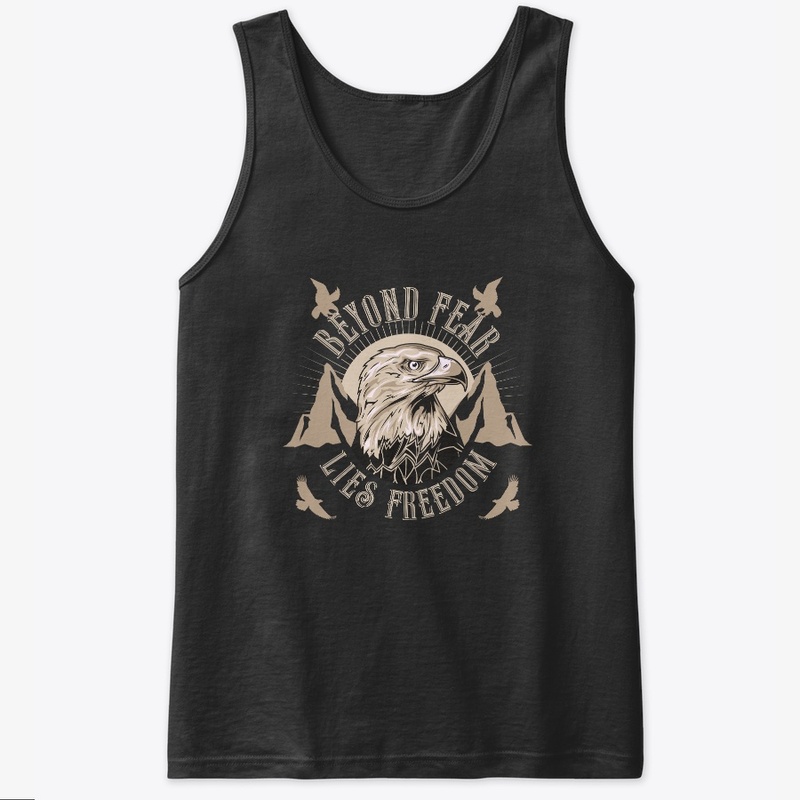 Beyond Fear Lies Freedom