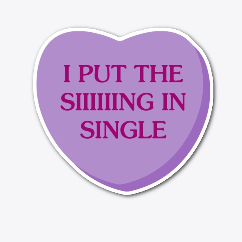 Anti-Valentines I Put the Sing in Single