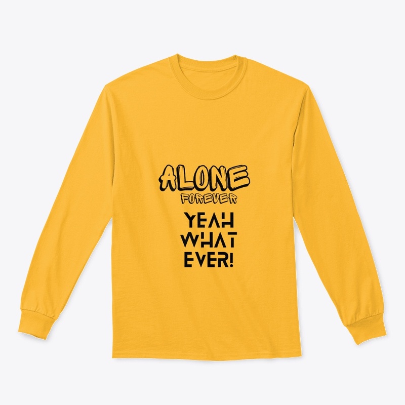 "Forever Alone: Embrace Freedom"