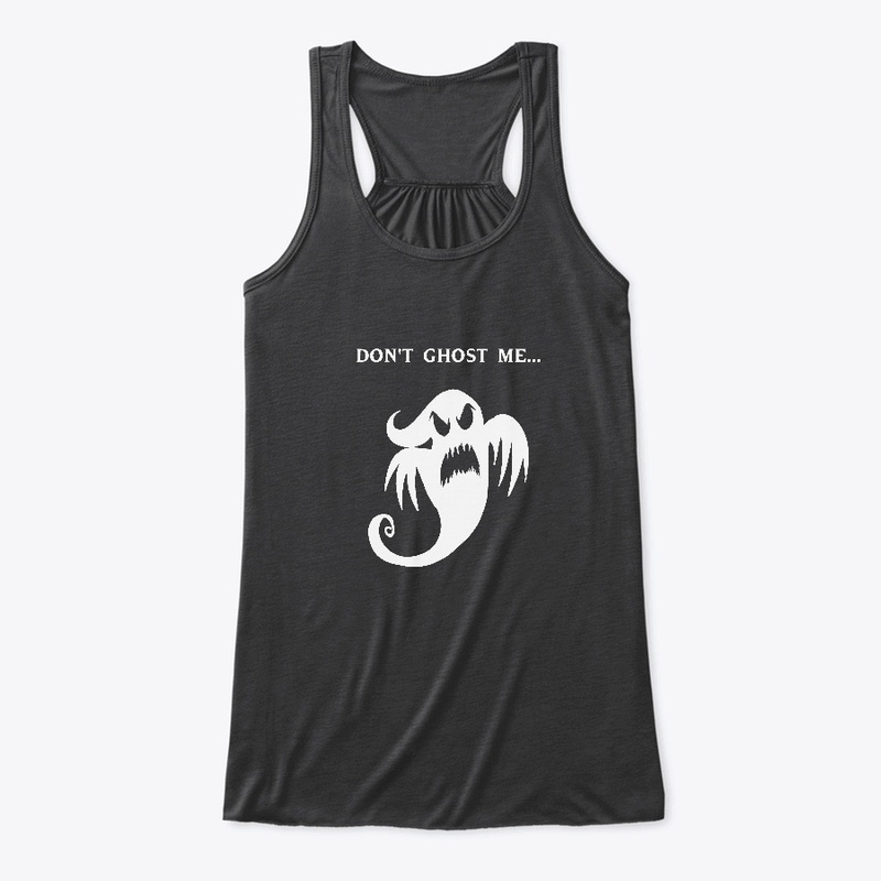 Dont Ghost Me!!!