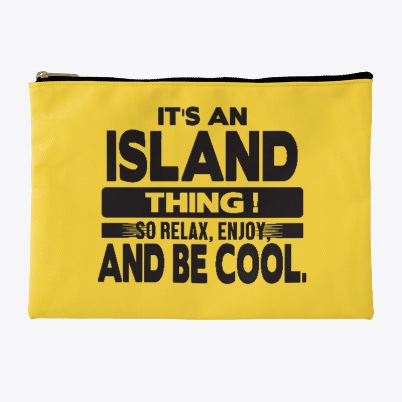 IT'S AN ISLAND THING