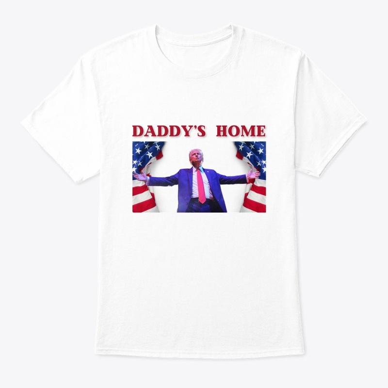 Trump 2024 Daddy's Home Trump 2024