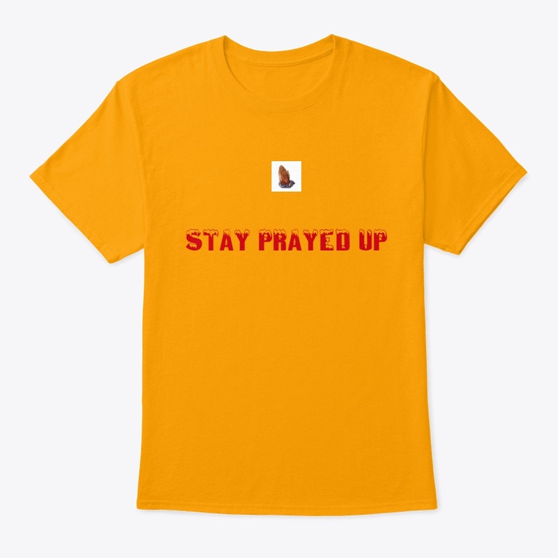 STAY PRAYED UP
