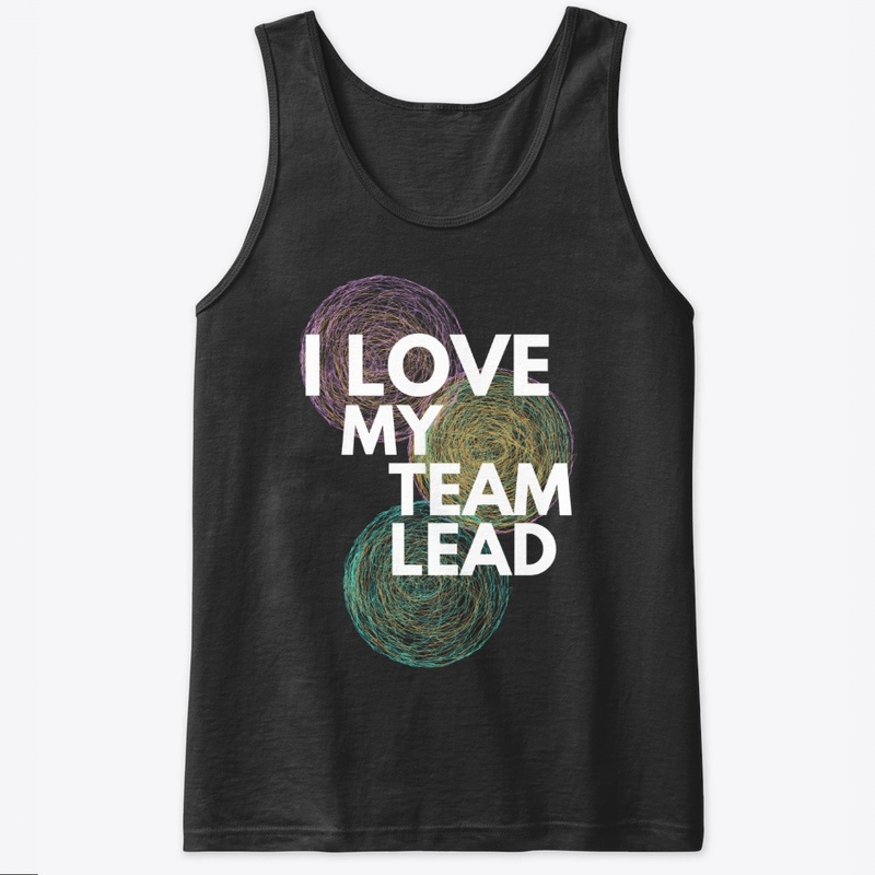 I Love My Team Lead