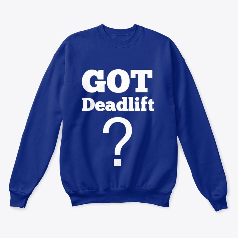 GOT Deadlift?