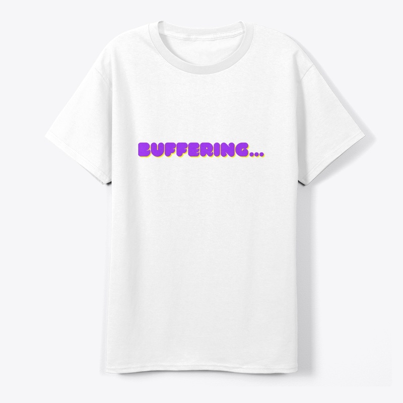 Buffering..." T-Shirt Design