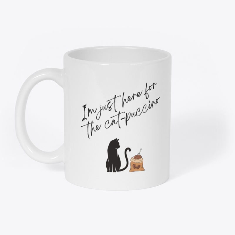 Just Here For The Cat-puccino Mug 11oz