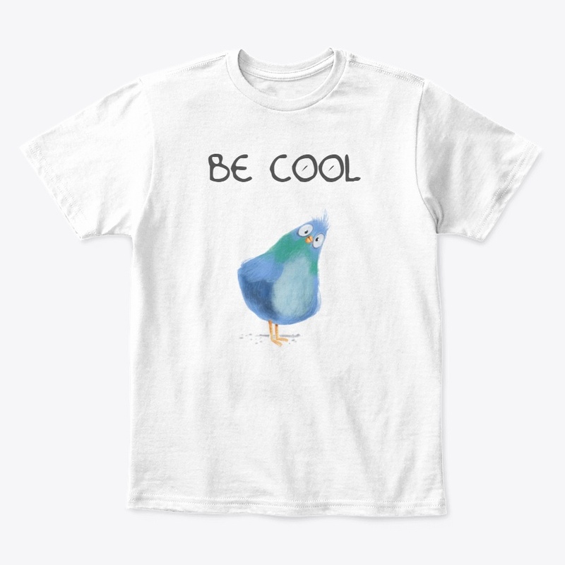 Be Cool T-shirt