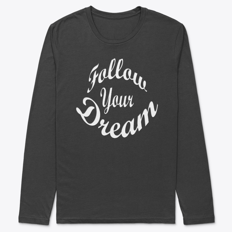 Follow Your Dream
