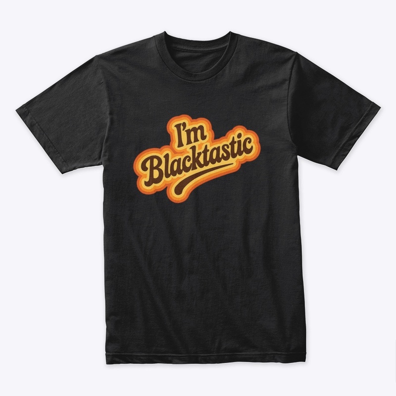 Im Blacktastic 