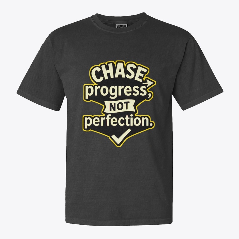 Chase Progress Not -Motivational