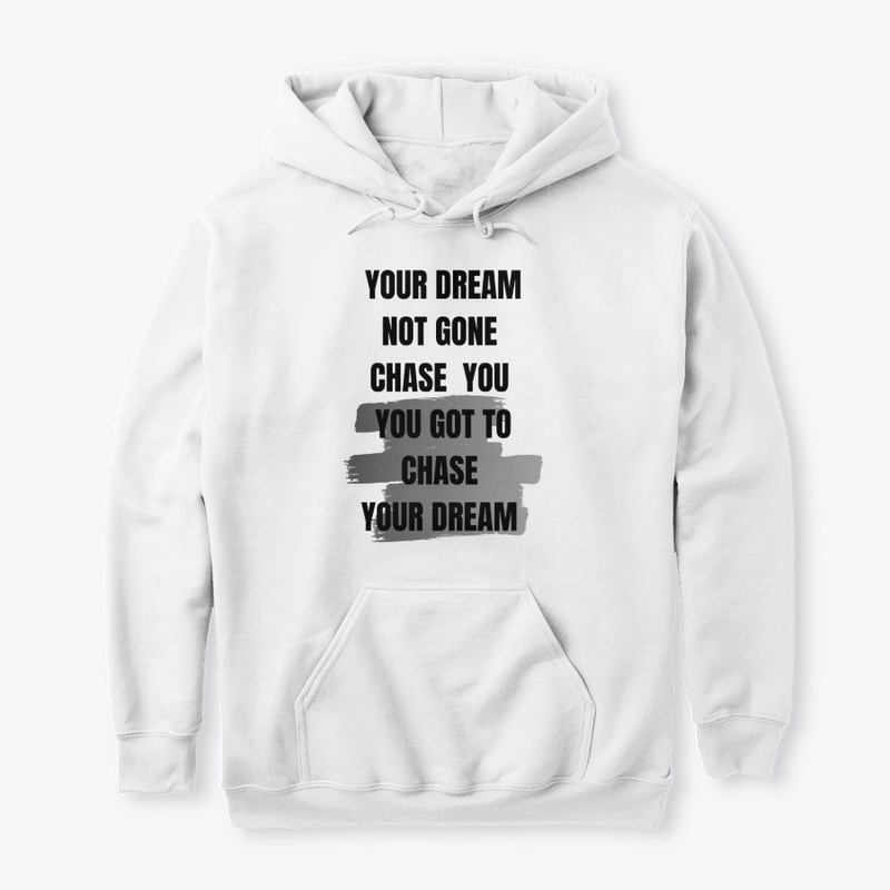 Chase your dream 