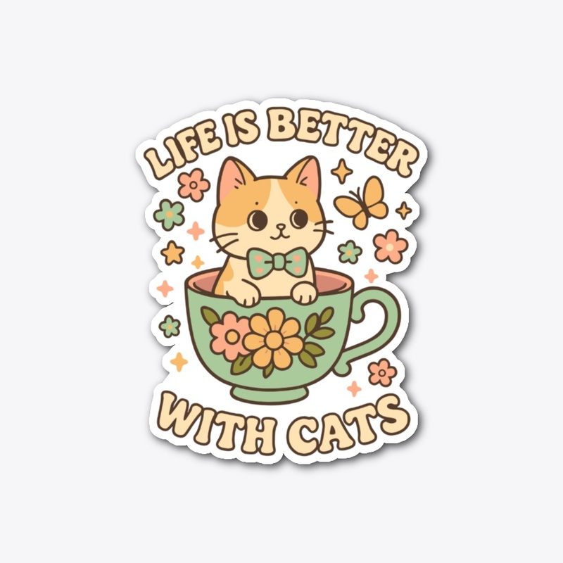 Life Is Better With Cats Flower Cup 