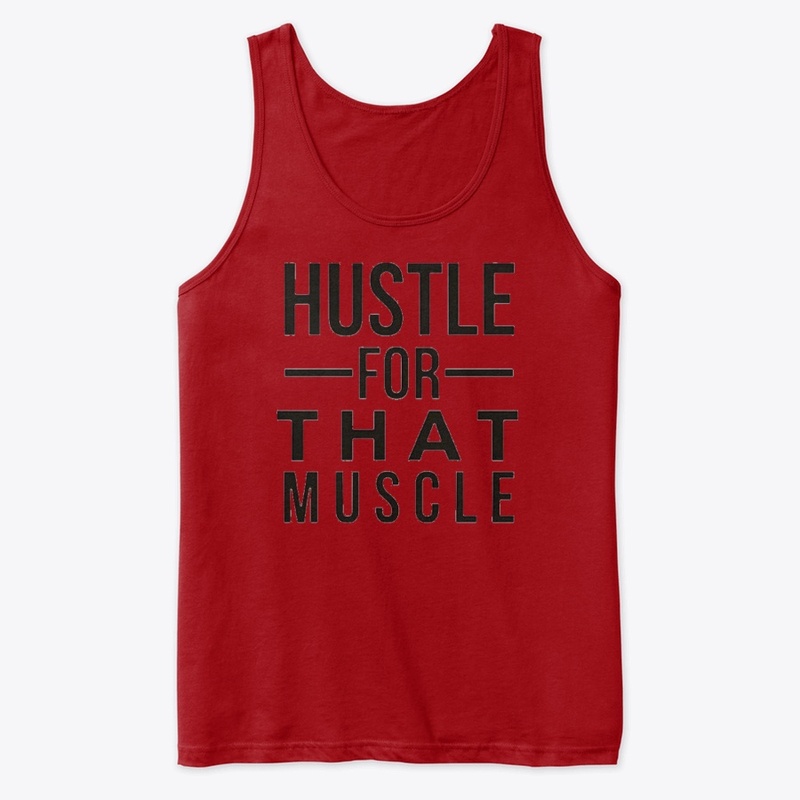 Hustle for that muscle 