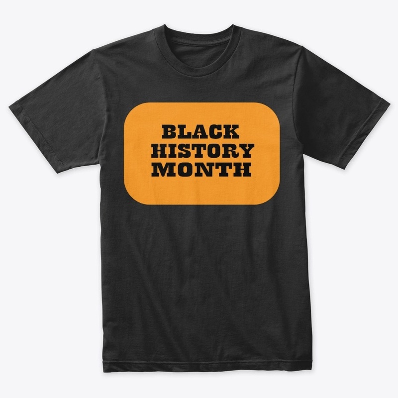 the BLACK HISTORY T-SHIRT