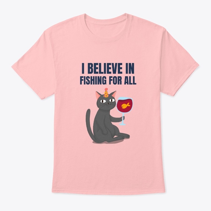 I believe in fishing for all.