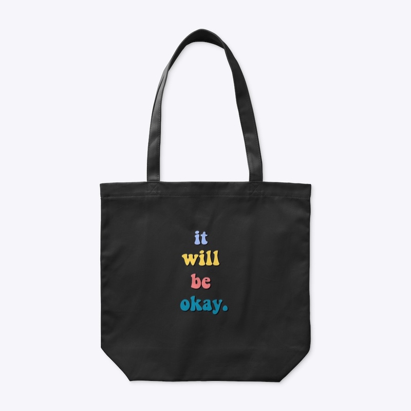 I WILL BE OKEY inspiration t-shirt