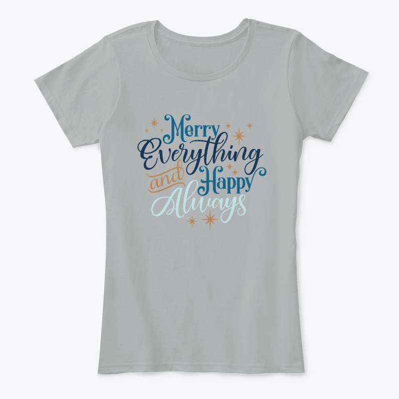 Merry Everything and Happy Always