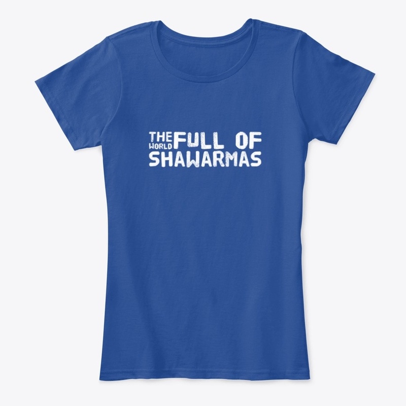 The World Full of Shawarmas