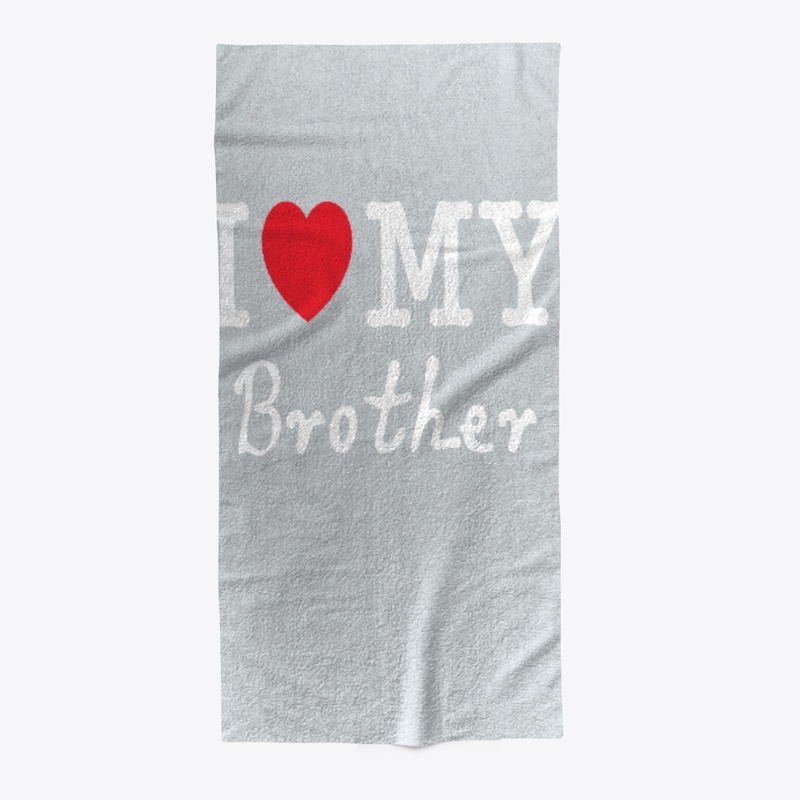 I Love My Brother