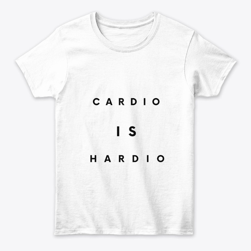 Fitness Quote - Cardio Is Hardio
