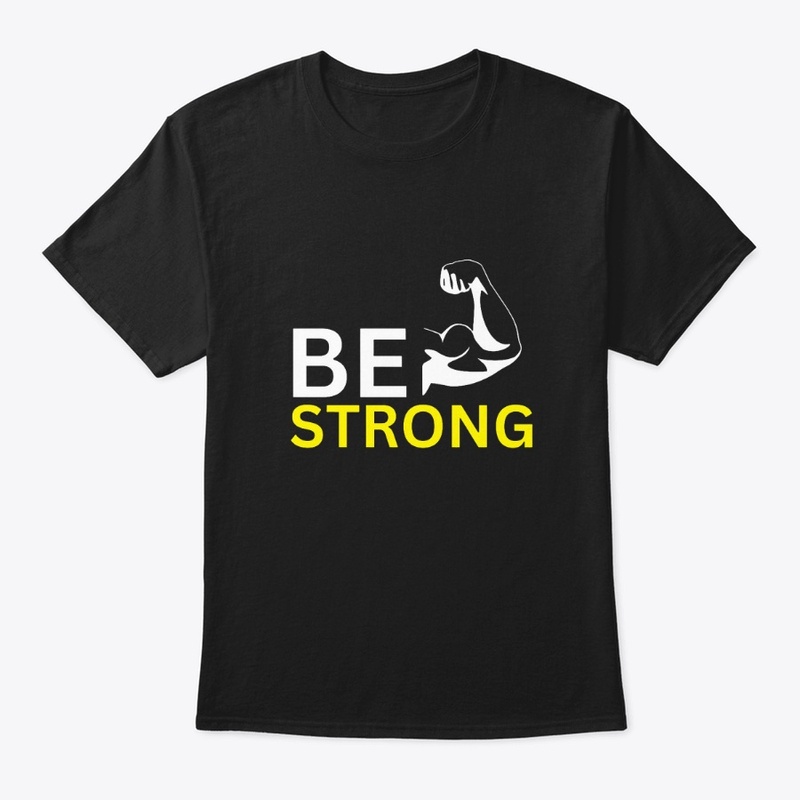 Be Strong