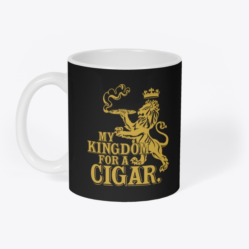 My Kingdom for a Cigar