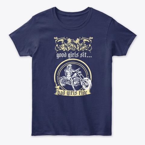 Good Girls Sit... Bad Girls Ride Navy Maglietta Front