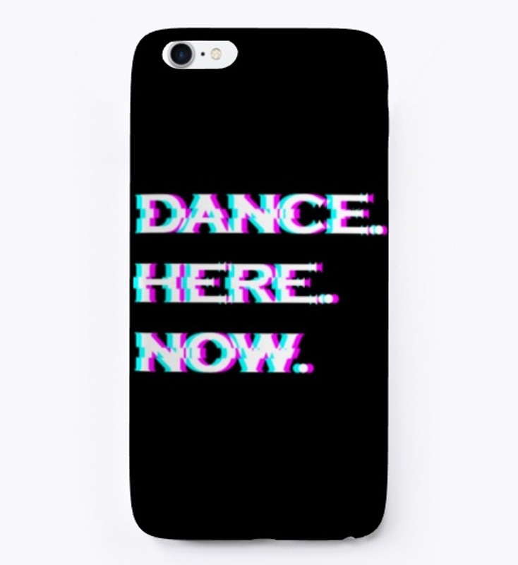 Dance Here Now iPhone Case
