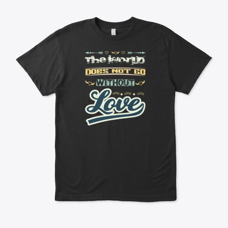 The World Does Not Go Without Love