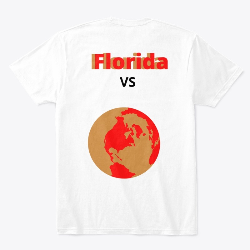 Florida VS the world t shirt and ...