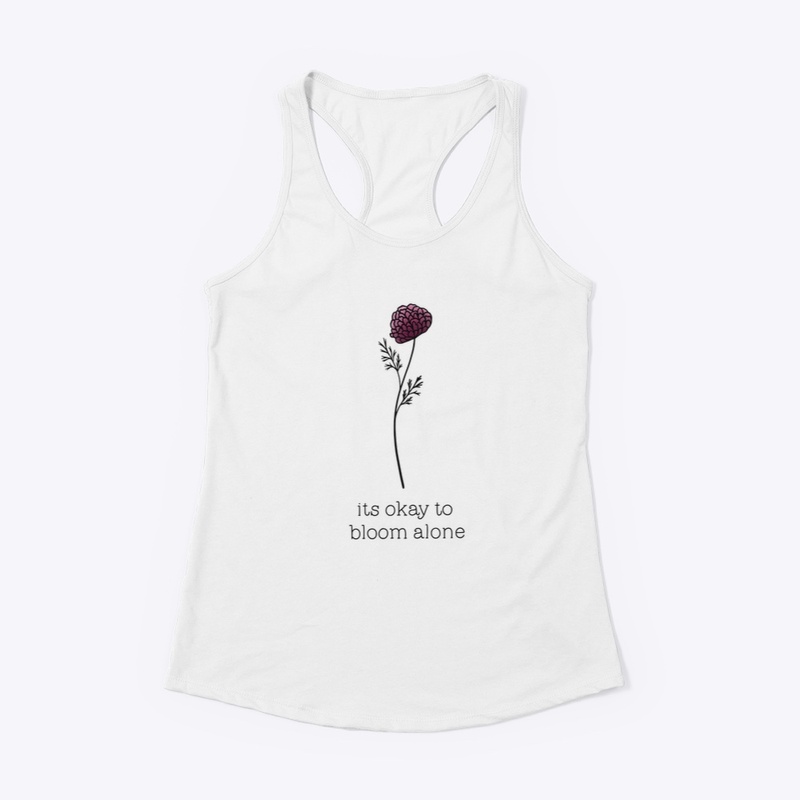 It's ok to bloom alone