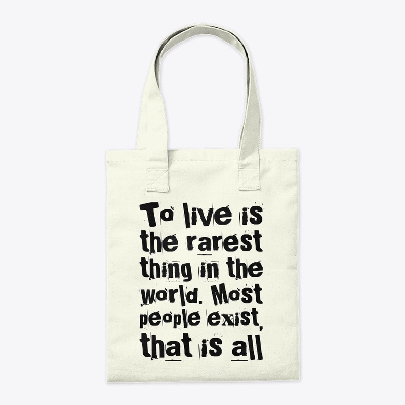To Live Is The Rarest Thing