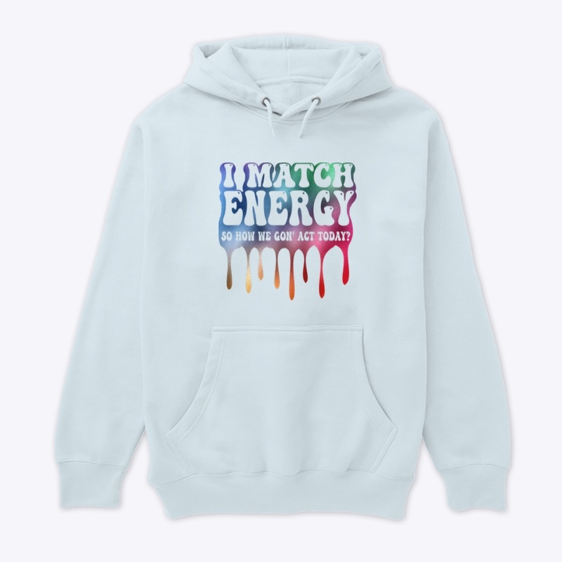 “ I Match Energy “
