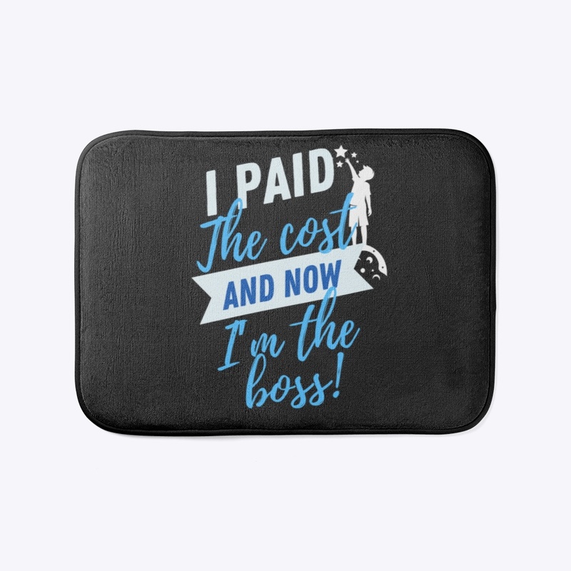 I Paid The Cost And Now I'm The Boss!