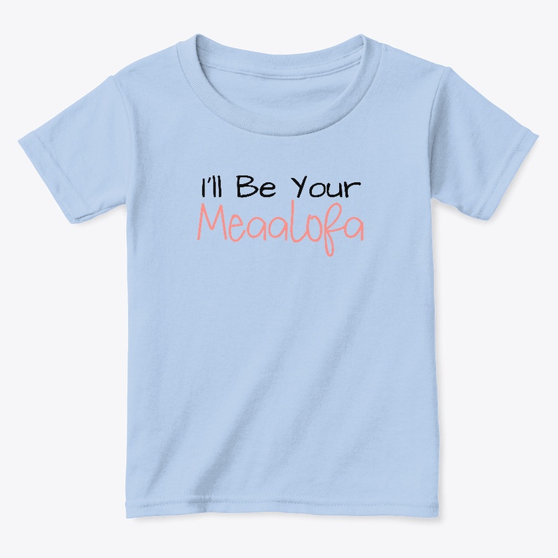 I'll Be Your Meaalofa