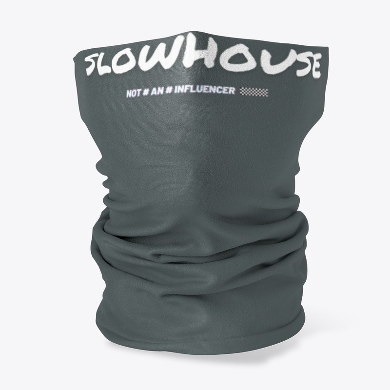 Slowhouse